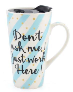 dont-ask-me-i-just-work-here-blue-travel-mug
