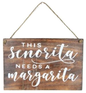 this-senorita-needs-a-margarita-sign-30x20cm