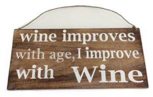 wine-improves-with-age-i-improve-with-wine-40x20